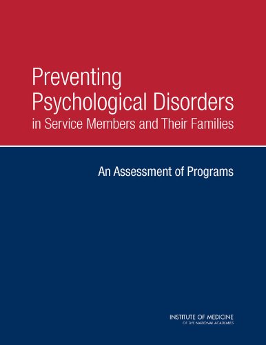 Preventing psychological disorders in service members and their families : an assessment of programs